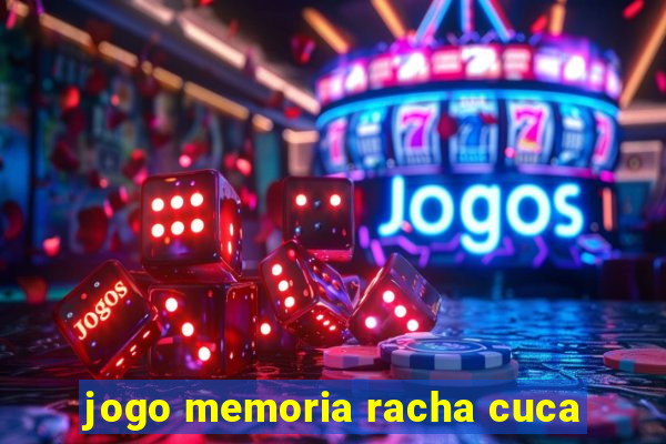 jogo memoria racha cuca